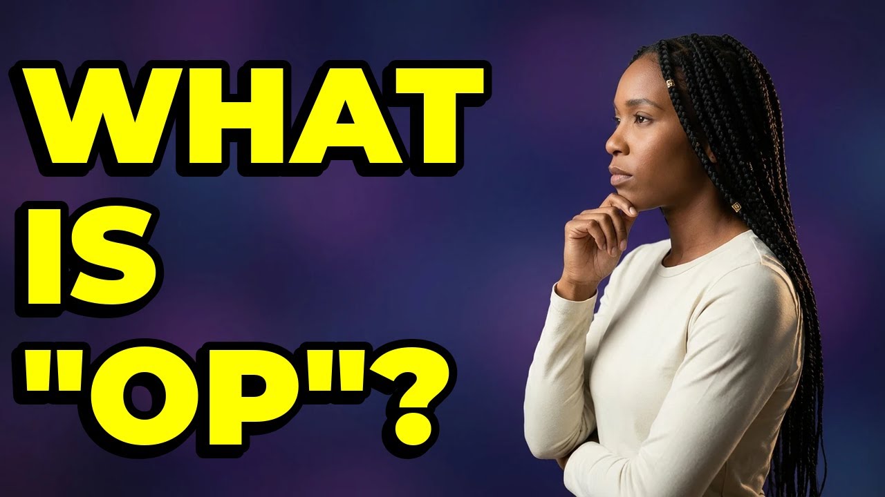 When Do People Say "OP" in Streamer Lingo?