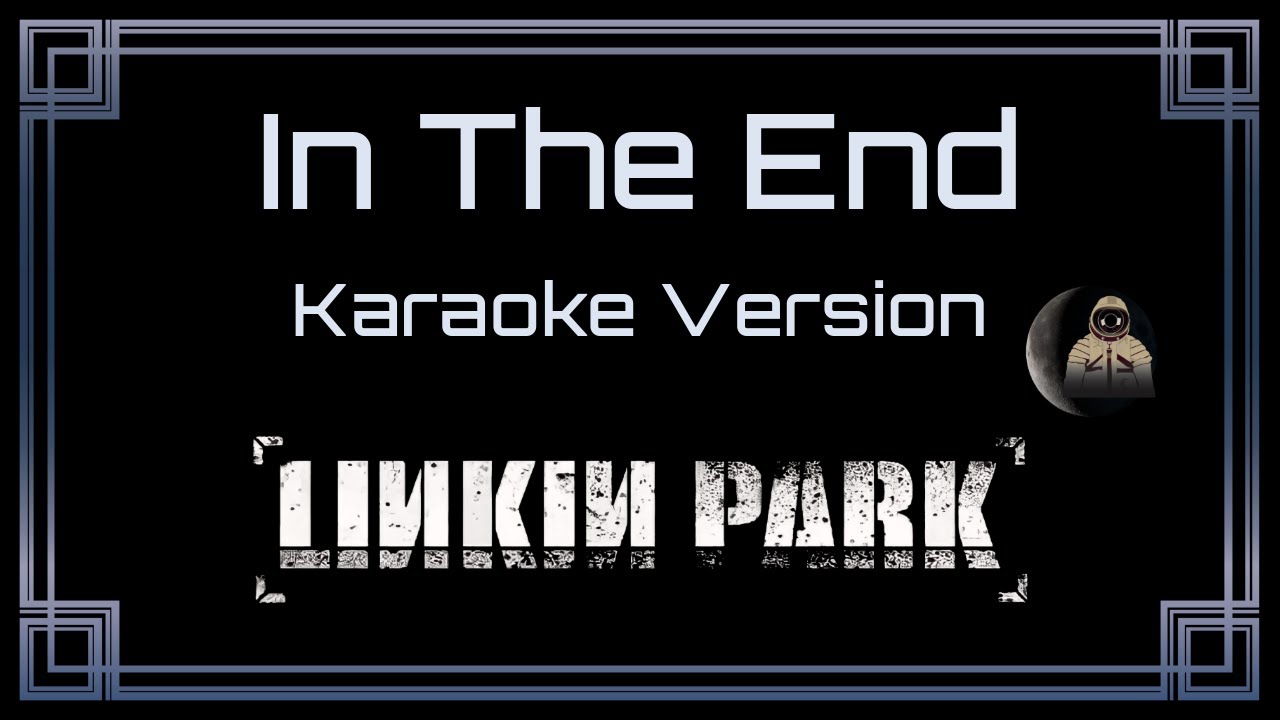 Linkin Park - In The End [(CC Karaoke / Instrumental)