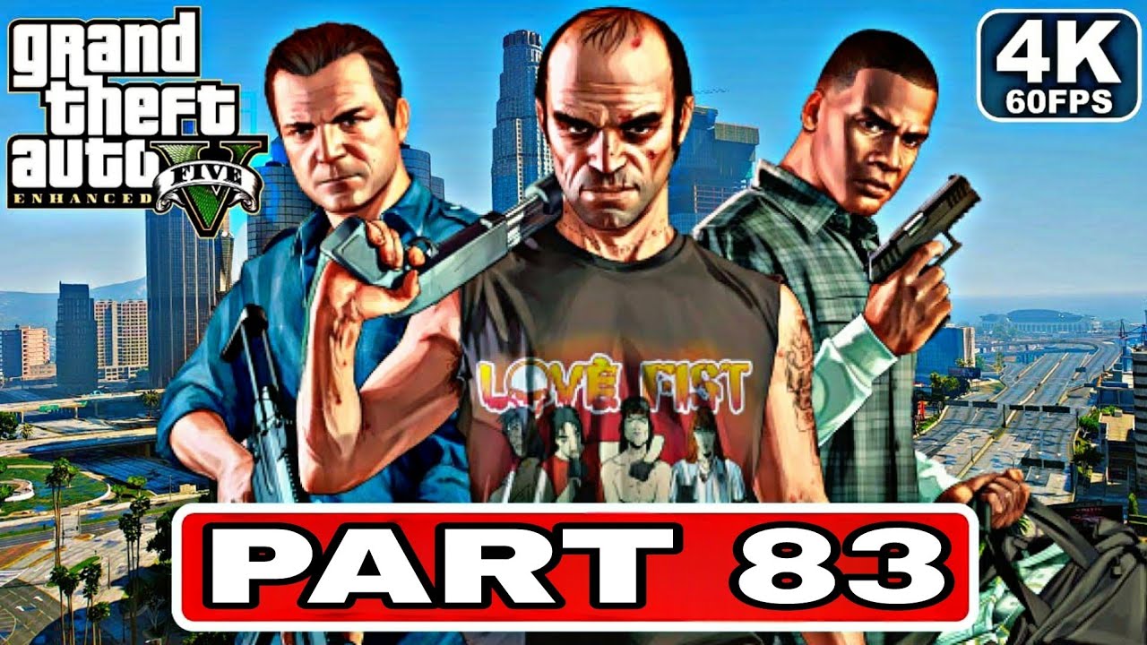 GTA 5 Enhanced Gameplay Walkthrough PART 83[4K 60FPS PC] No Commentary