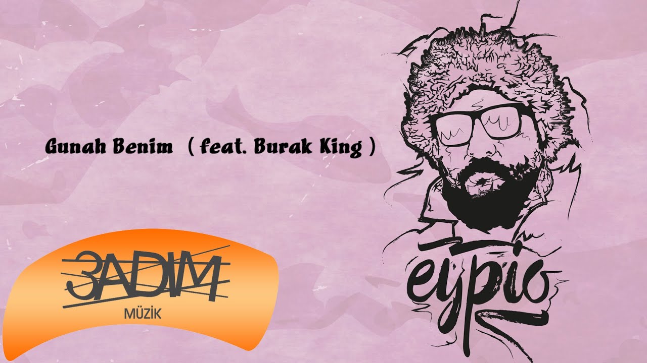 Eypio & Burak King - #G&uuml;nah Benim ( Official Lyric Video )