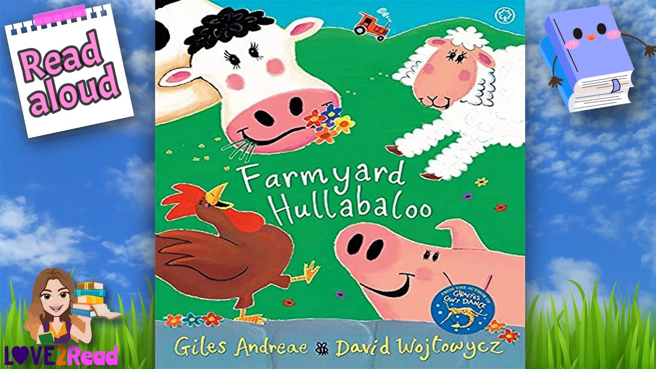 FARMYARD HULLABALOO | Giles Andreae | Read aloud #storyoftheweek