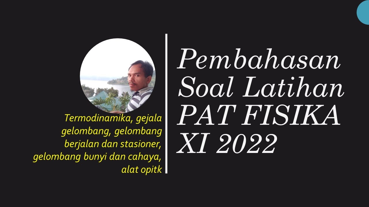 PEMBAHASAN LATIHAN SOAL PAT FISIKA 2022