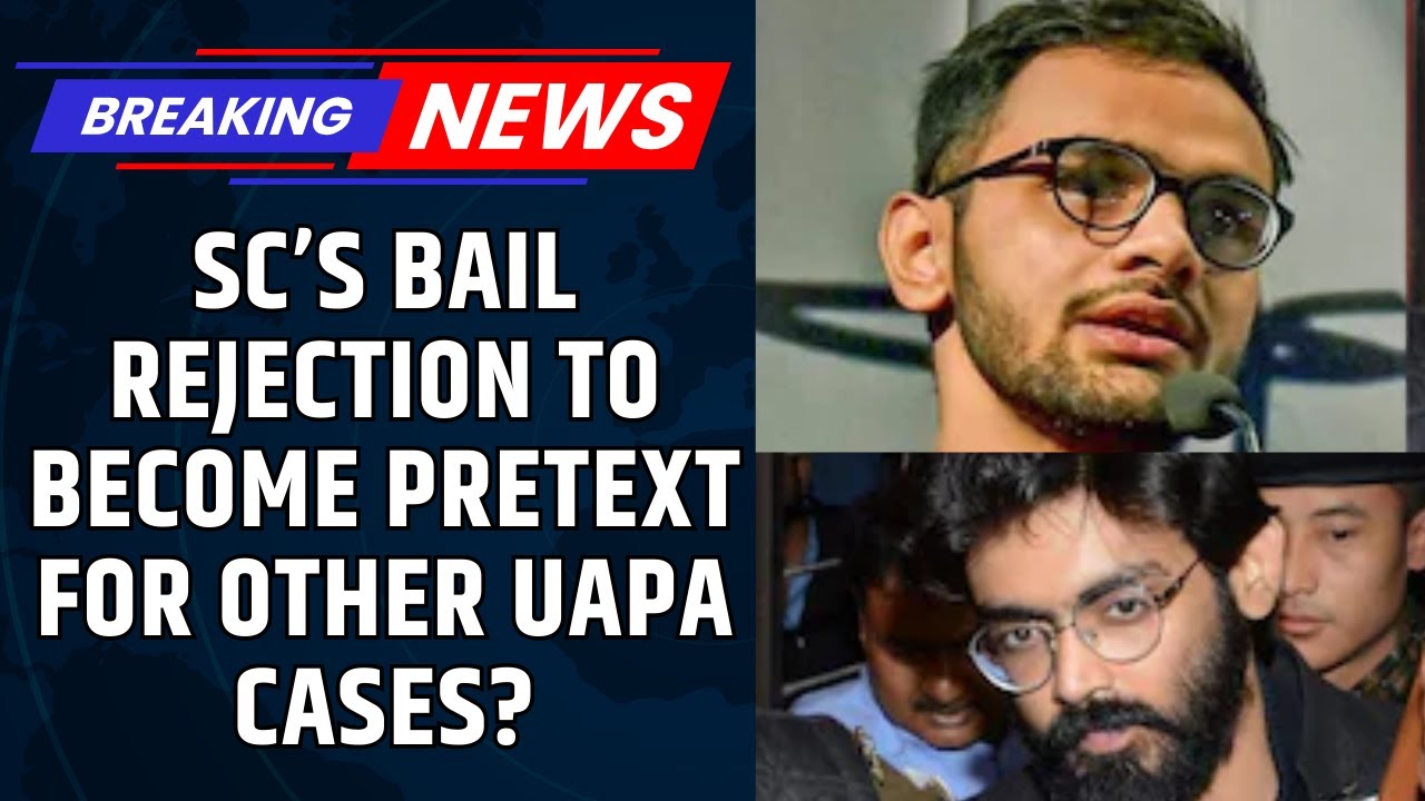 Как отказ Верховного суда в освобождении под залог Умара Халида и Шарджила Имама повлияет на друг...