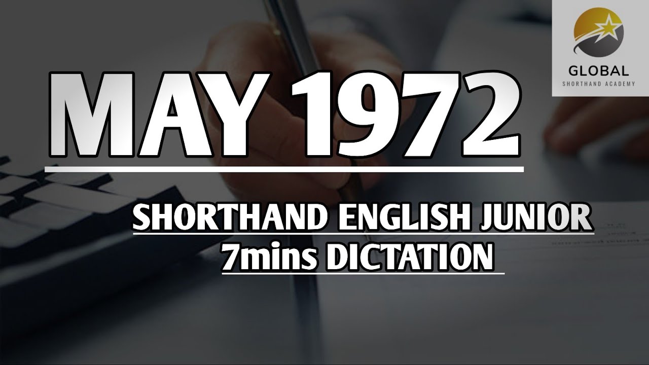 MAY 1972 SHORTHAND DICTATION ENGLISH JUNIOR SPEED 7mins 🔊💭✍🏼🏆✨