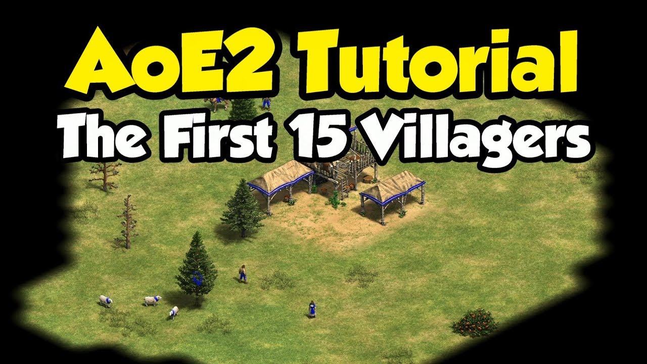 Пособие по первым 15 жителям для чайников [AoE2]