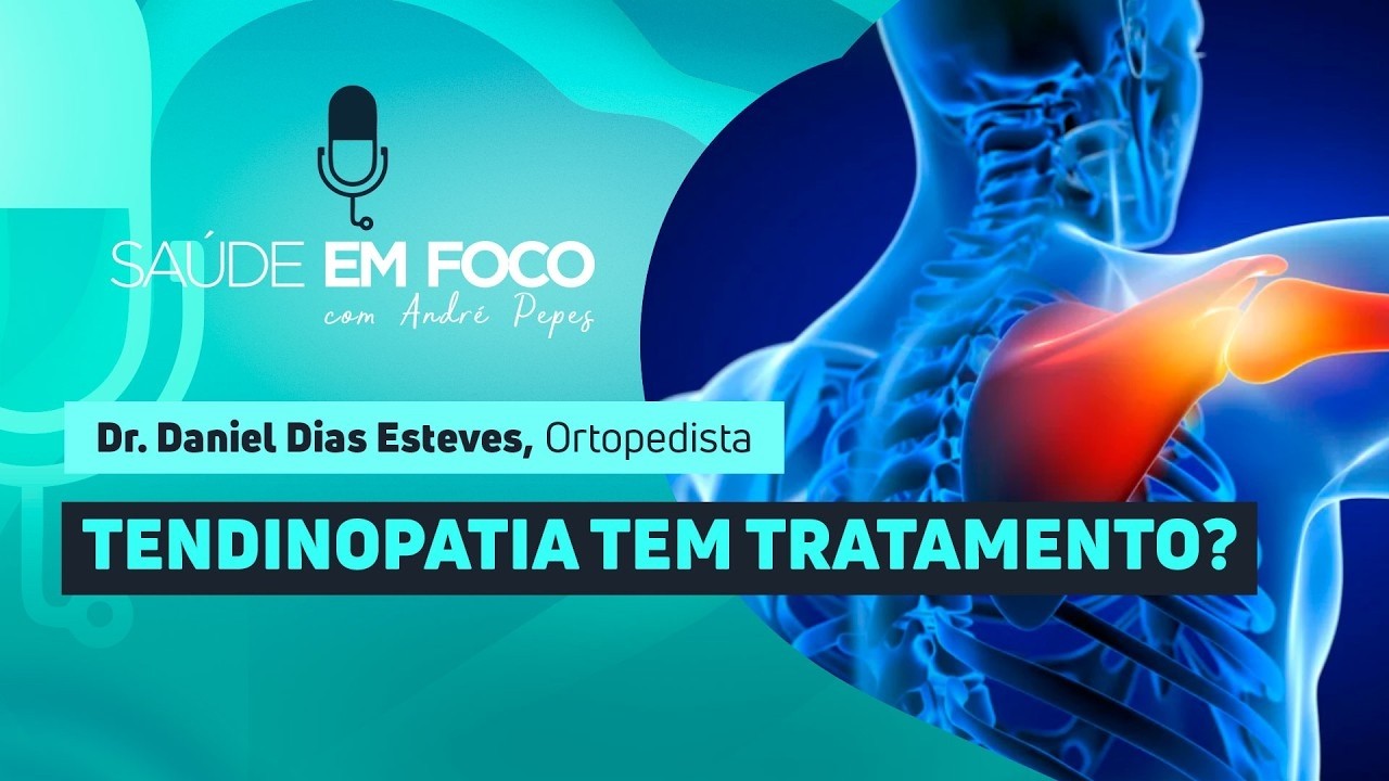 TENDINOPATIA TEM TRATAMENTO? | Saúde em Foco Podcast - 06/03/26