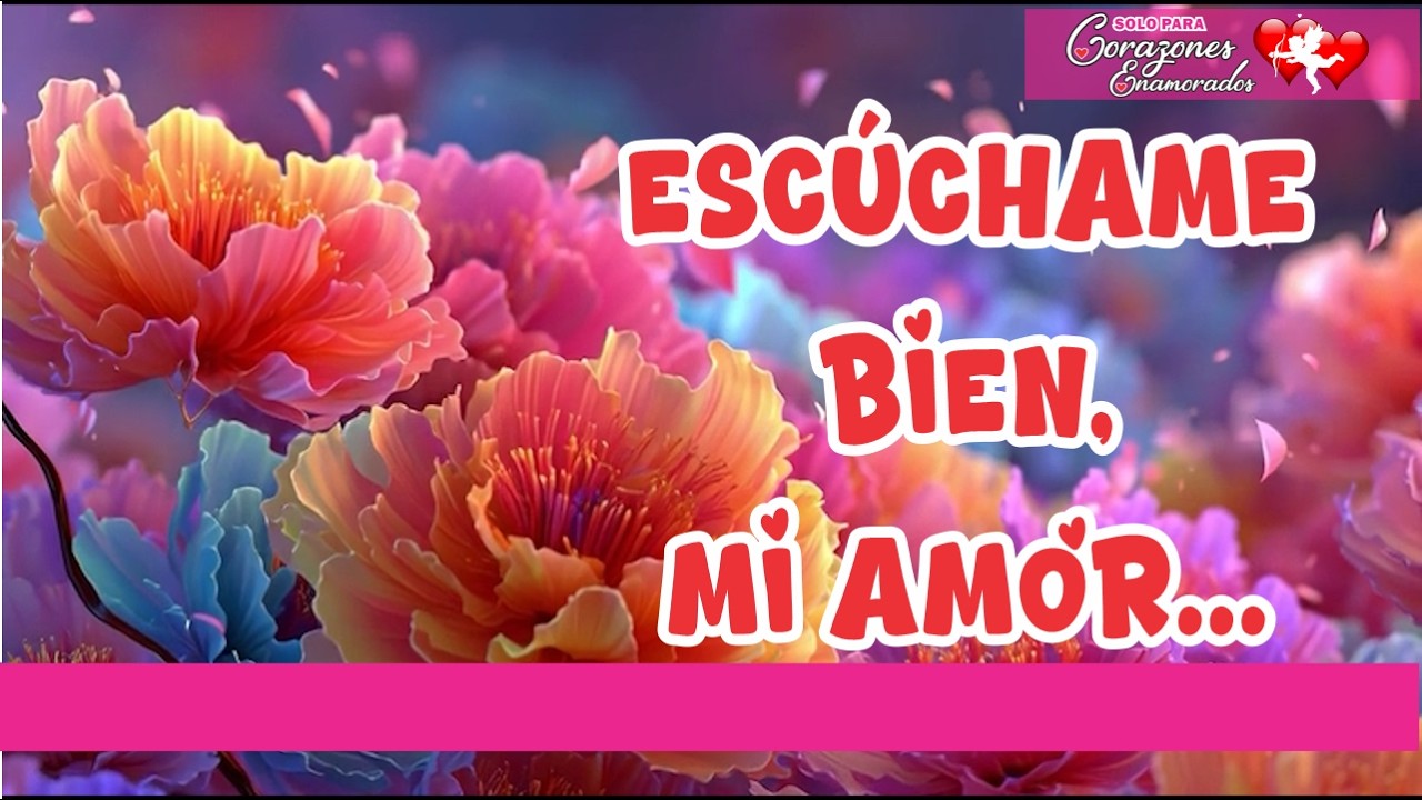ESCÚCHAME bien, mi amor… Eres tú a quien yo elegí ❤️ | Poema de amor para dedicar
