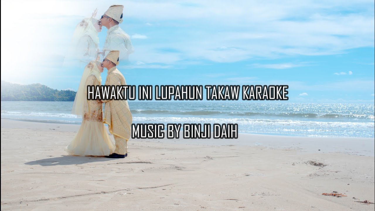 Hawaktu ini lupahun takaw karaoke