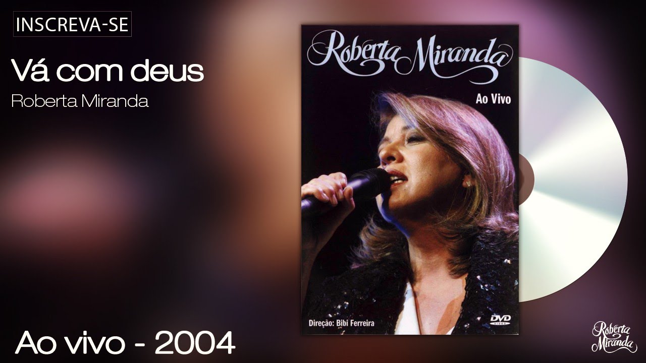 Roberta Miranda - Vá Com Deus - Ao Vivo 2004 DVD - [Vídeo Oficial]