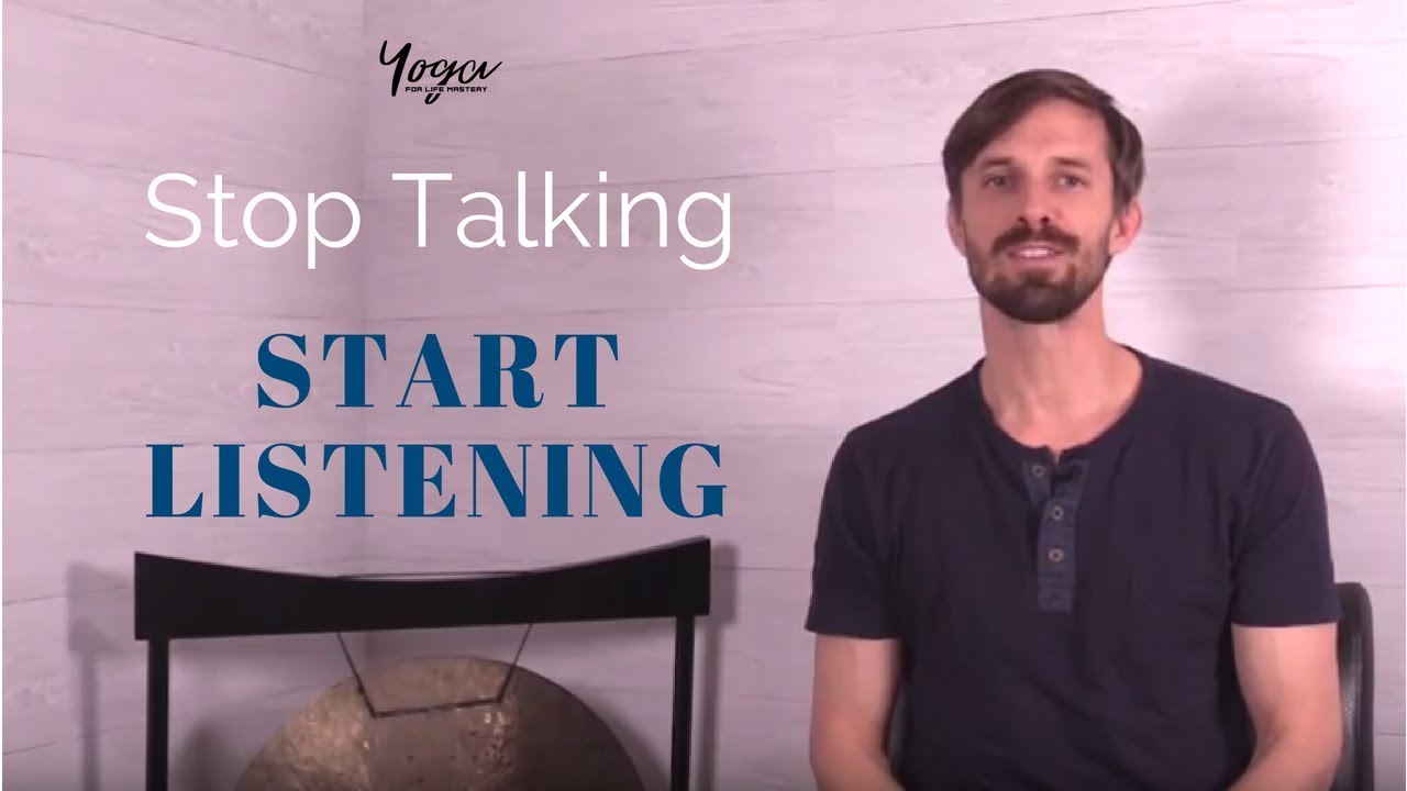 Stop Talking and Start Listening