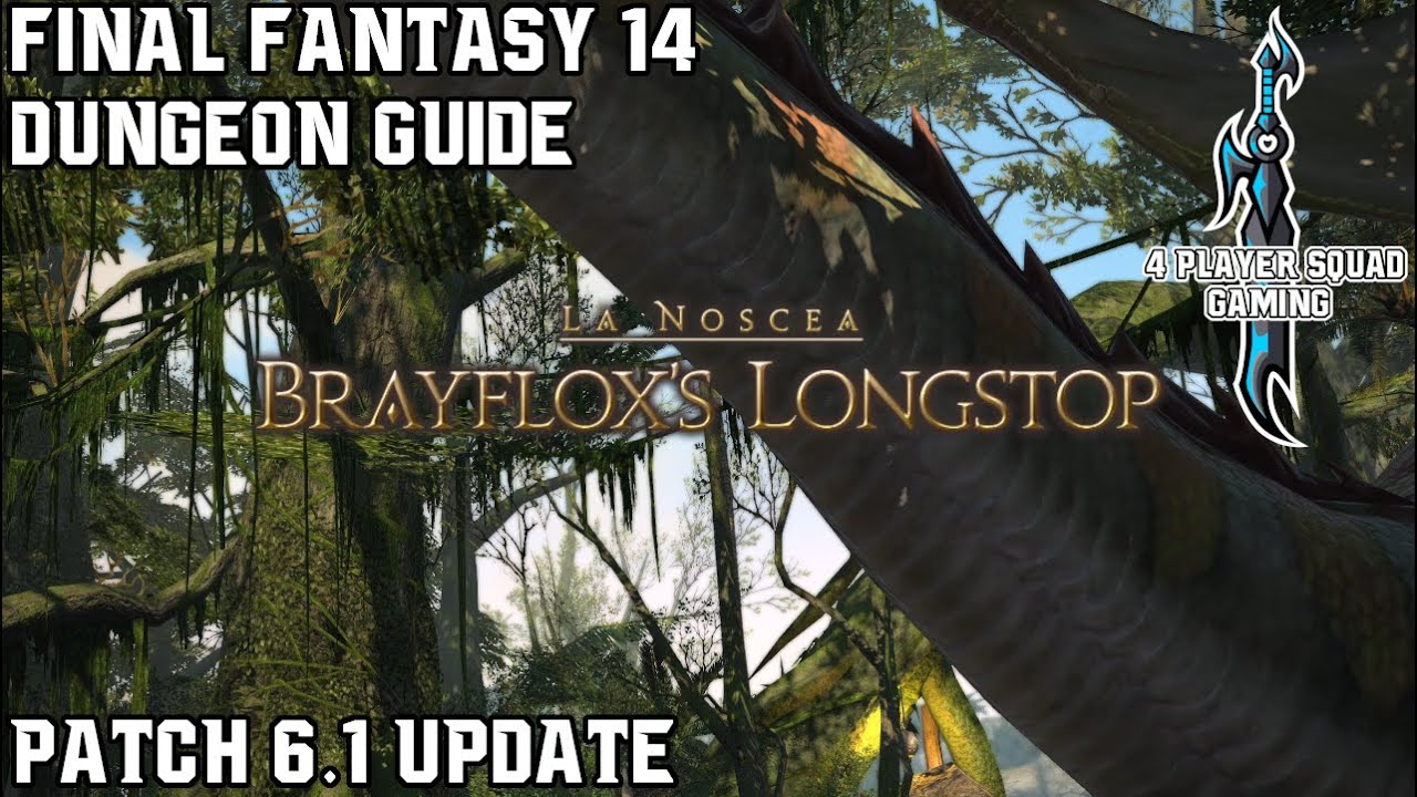 Final Fantasy 14 - A Realm Reborn - Brayflox's Longstop - Dungeon guide