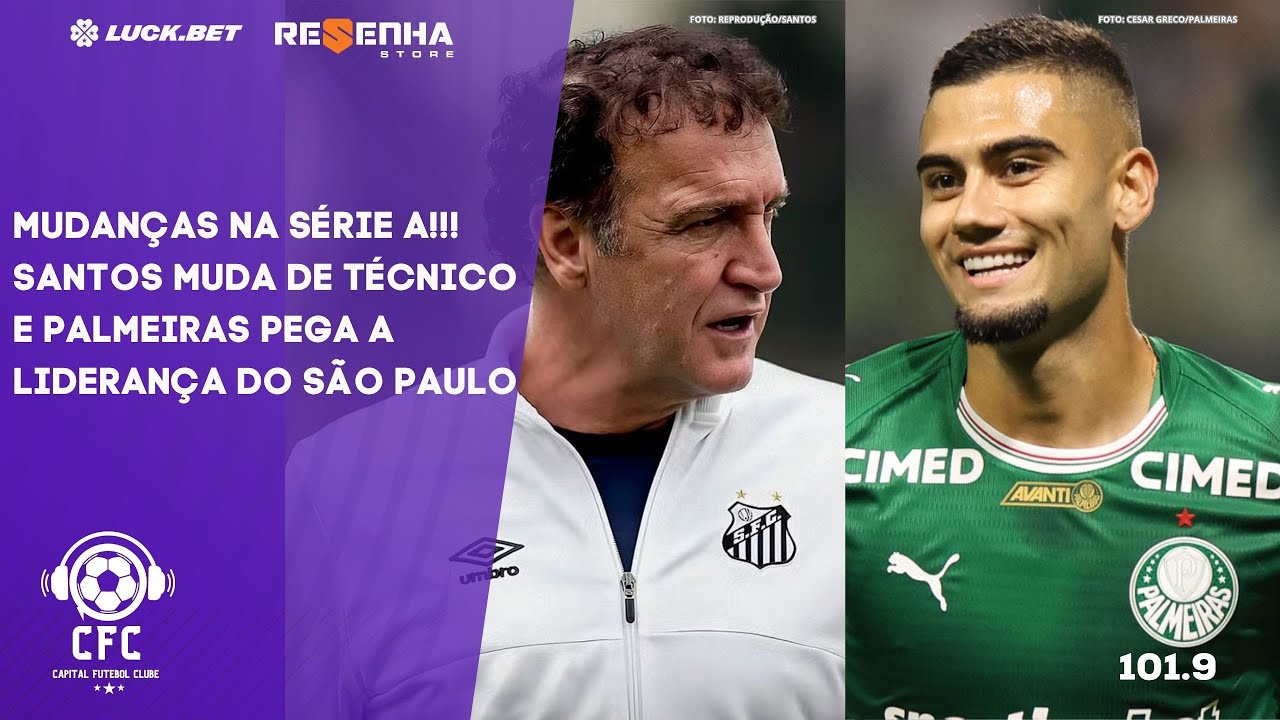 CUCA NO SANTOS, PALMEIRAS NA LIDERANÇA E VASCO NA VIRADA - Capital Futebol Clube - 19/03/2026