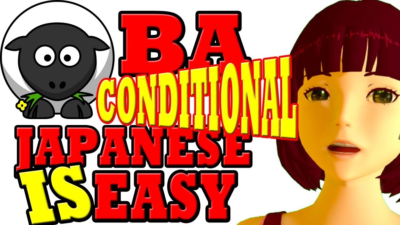 Lesson 31: The BA conditional. What it really means and how to use it easily.