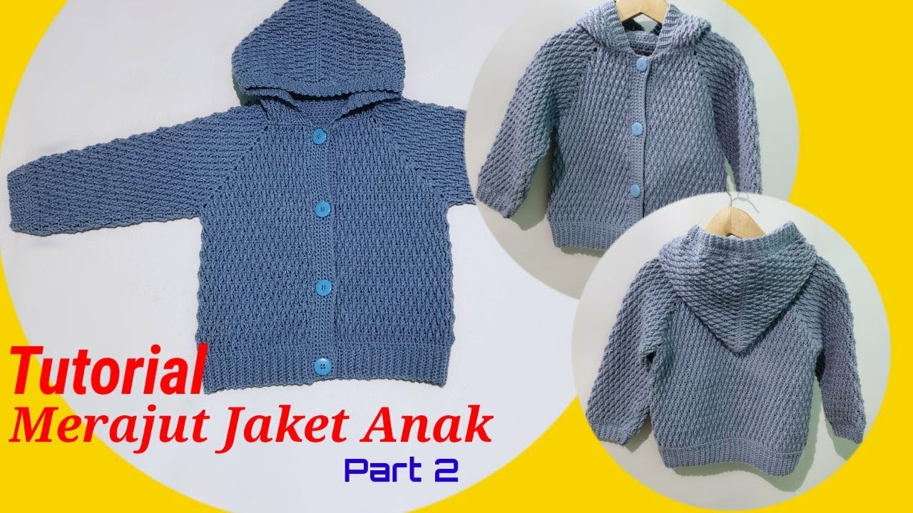 Crochet // Tutorial Merajut Jaket Anak (1-2 tahun) - Part 2