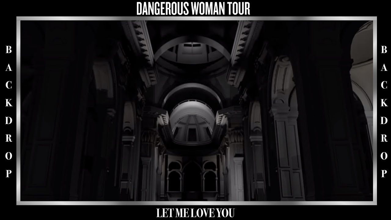 Let Me Love You/Baby Loves (Dangerous Woman Tour VISUAL) - Ariana Grande