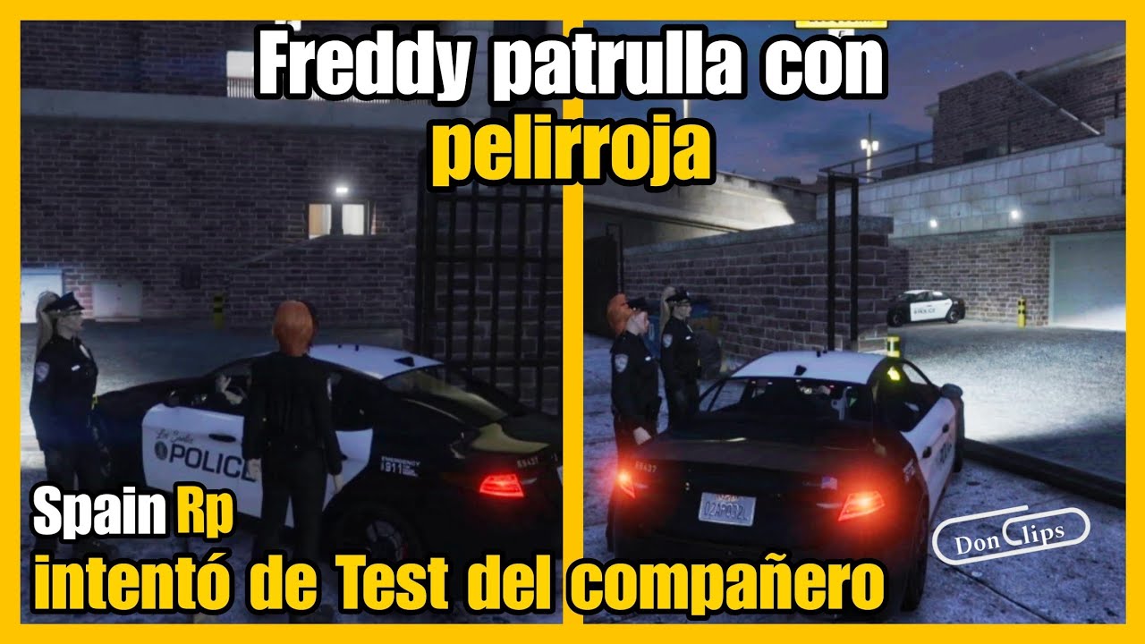 FREDDY PATRULLA con PELIRROJA, FREDDY HACE INTENTO de TEST del COMPAÑERO SpainRp