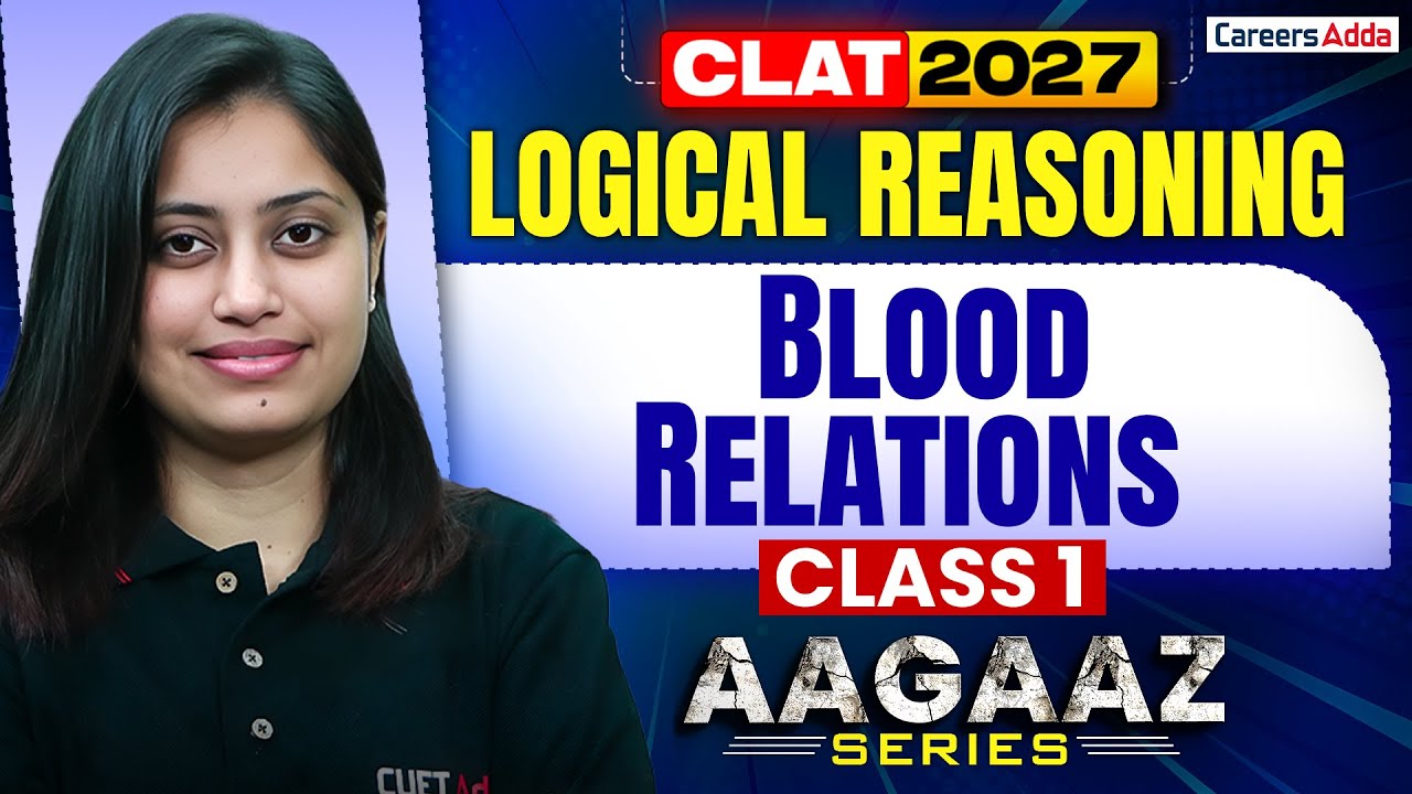 CLAT 2027 Logical Reasoning | Blood Relation Reasoning Class 1 For CLAT 2027 | AAGAZ Series