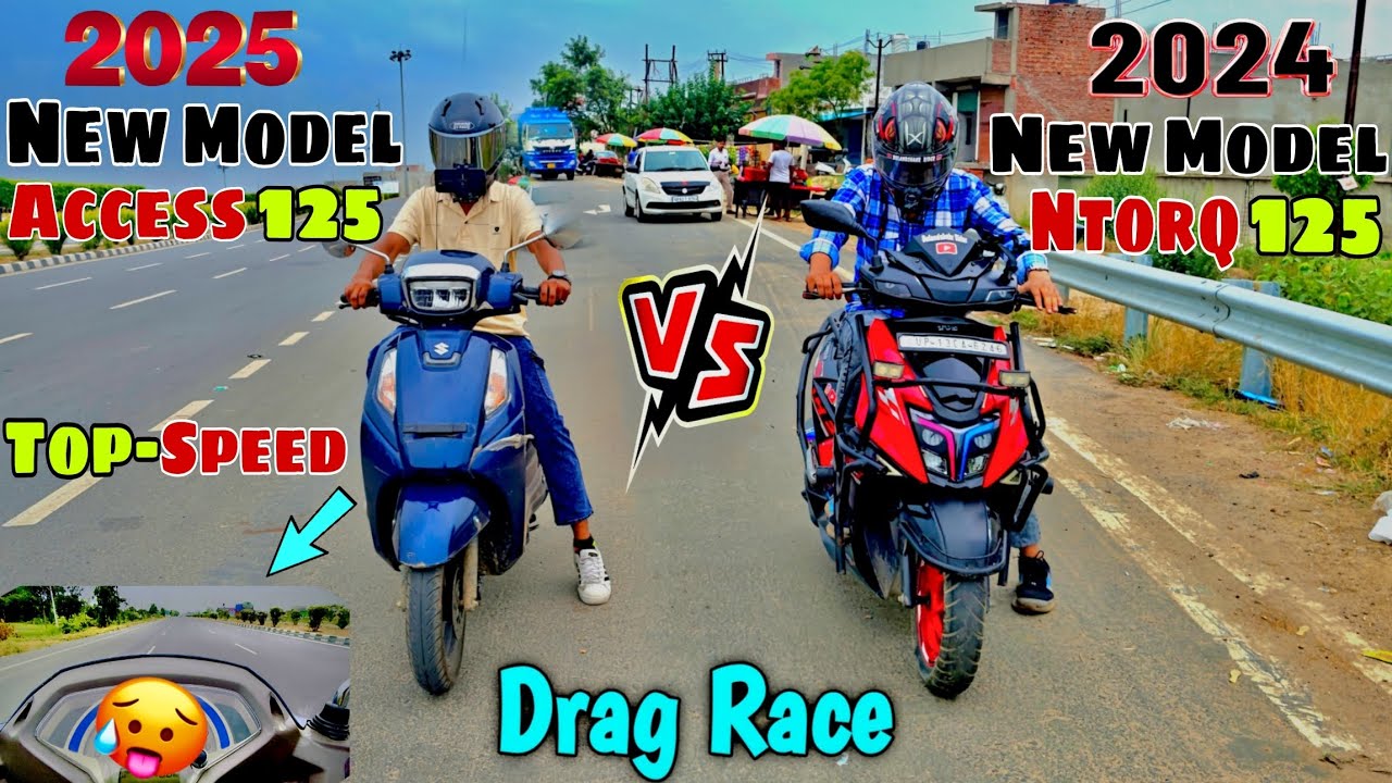 [DRAG RACE]🚀2025 New Model Suzuki [ACCESS 125]🚀 And TVS [NTORQ 125]💯 Race Adition Top-And Test.!!😮