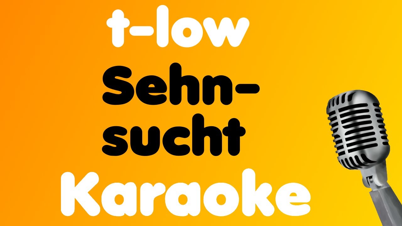t-low • Sehnsucht • Karaoke