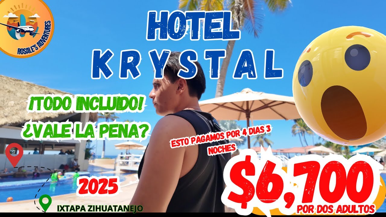 HOTEL FRENTE AL MAR TODO INCLUIDO POR SOLO $6,700! 🏖️ | ¿VALE LA PENA EL KRYSTAL IXTAPA?