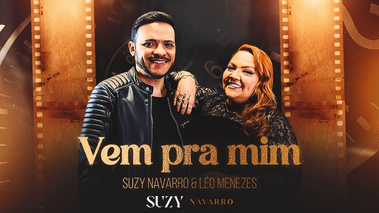 Suzy Navarro e Léo Menezes  - Vem pra mim - CLIPE OFICIAL