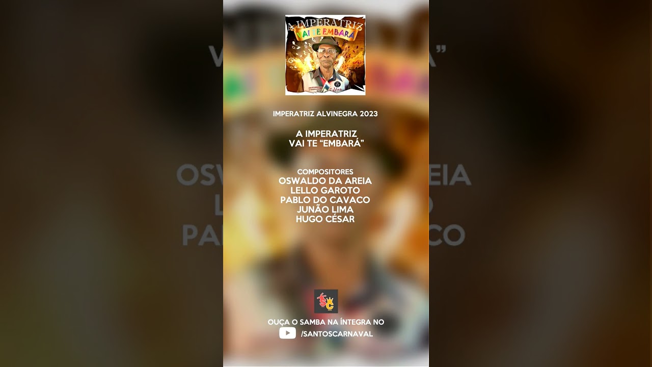 Imperatriz Alvinegra - Samba Enredo 2023 #santoscarnaval #carnaval2023 #samba #carnavaldesantos
