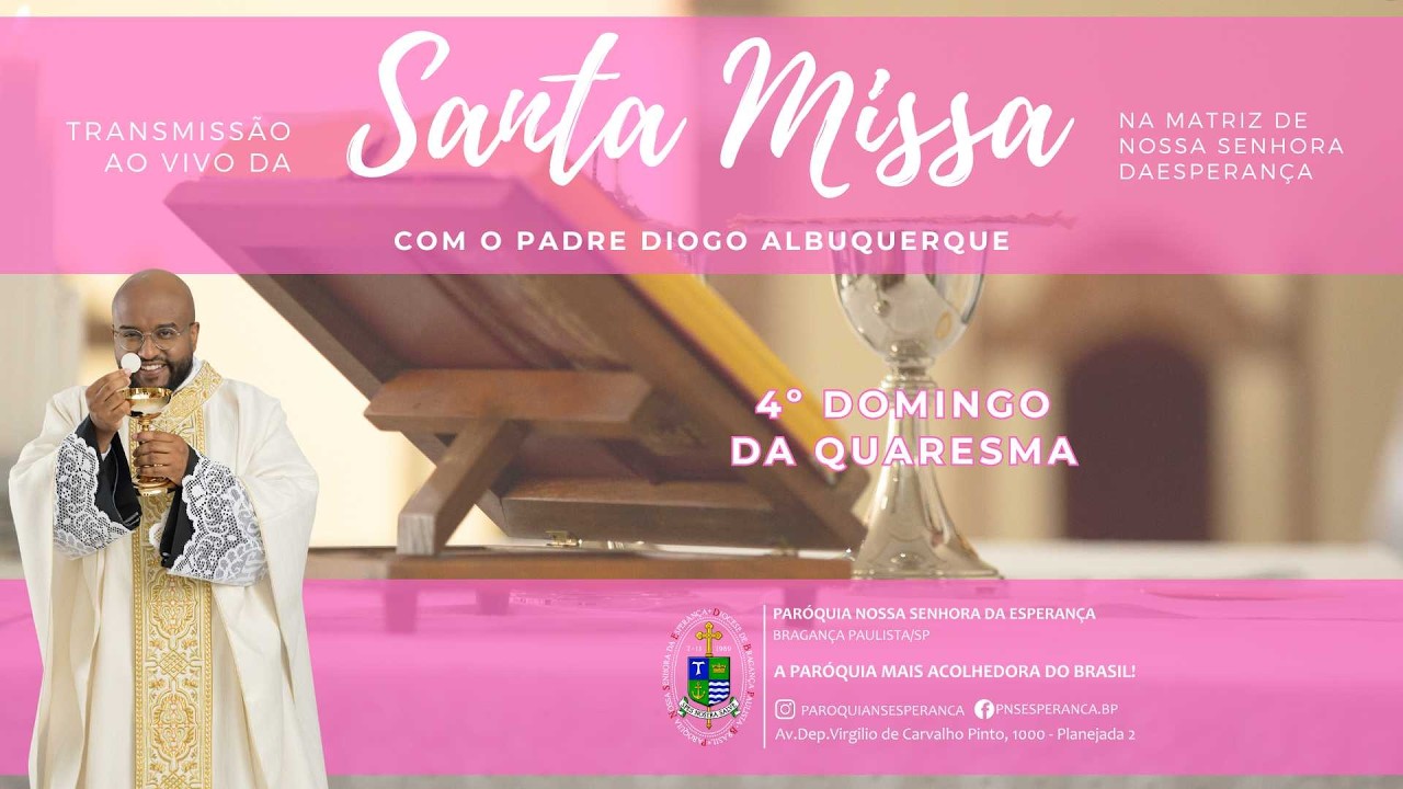 Santa Missa do 4º Domingo da Quaresma - Na Matriz de Nossa Senhora da Esperança.