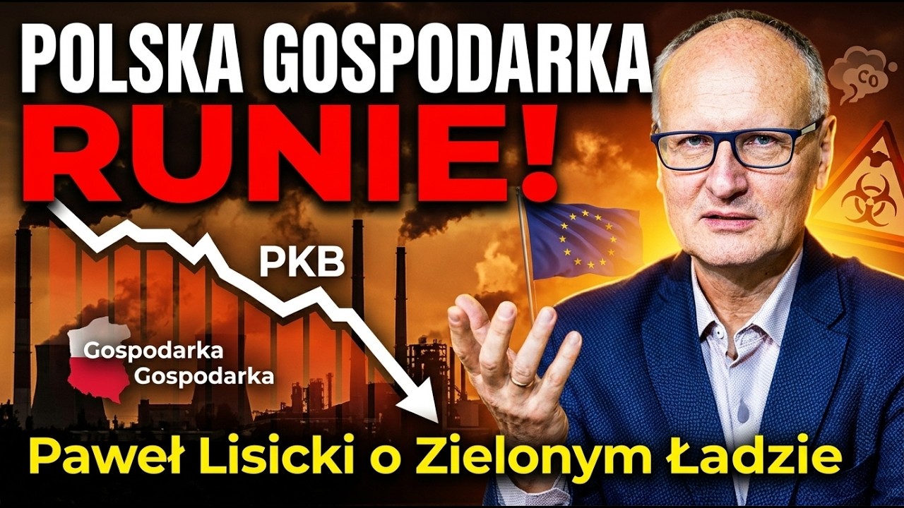 Polska Gospodarka RUNIE! Paweł Lisicki o Prawdziwych Kosztach Unijnego Zielonego Ładu
