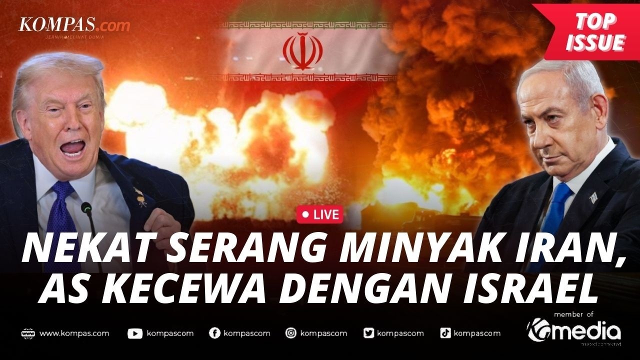 [LIVE] - Nekat Serang Pangkalan Minyak Iran, AS Kecewa Israel Lewati Batas