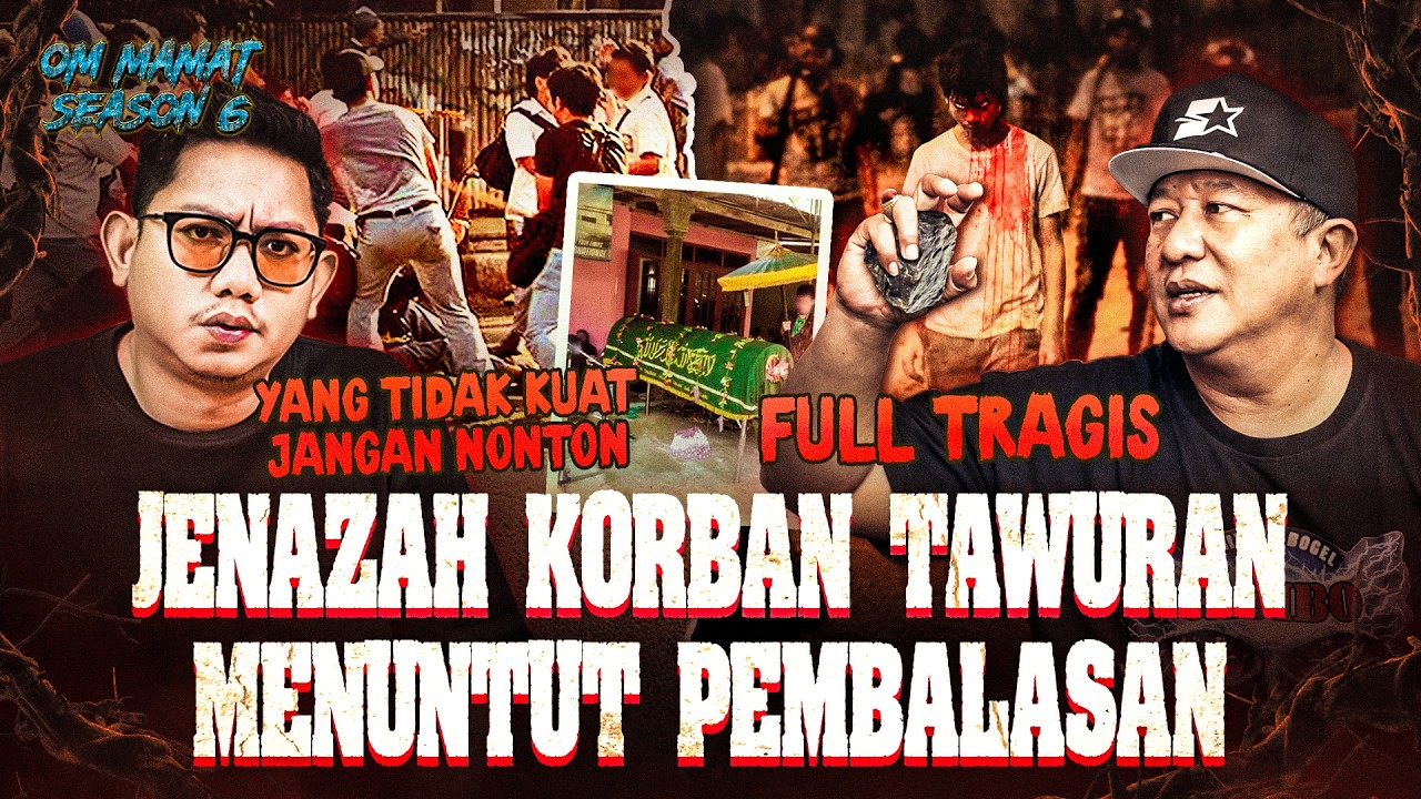 MASIH PADA MAU TAWURAN? KISAH MENINGGALNYA SAHABAT KARENA TAWURAN & JENAZAH KEMBALI DATANG #OMMAMAT
