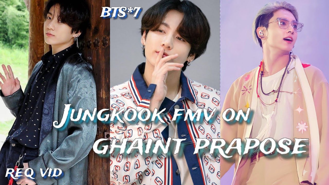 req vid💜Jungkook fmv on Ghaint prapose💜jungkook fmv on punjabi song#bts#btsedit #jungkook#jk#btsarmy