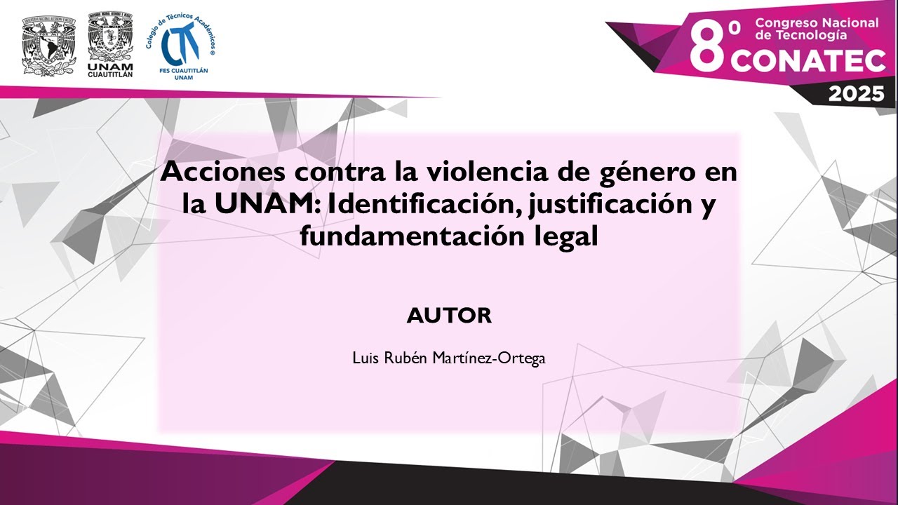 Acciones contra la violencia de género en la UNAM: Identificación, justificación y fundamentación...