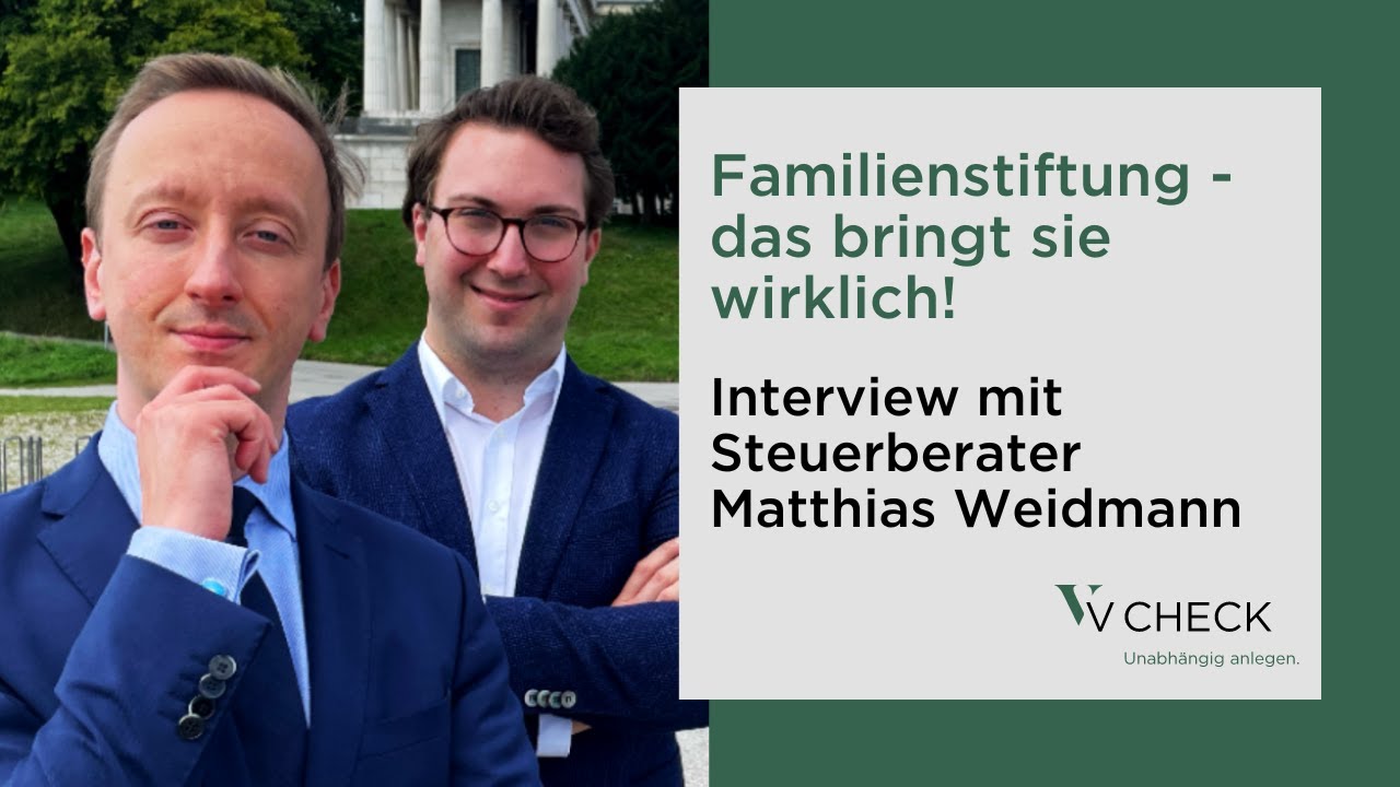 Familienstiftung: Das bringt sie wirklich! Mit Matthias Weidmann und Maximilian Pschiebel