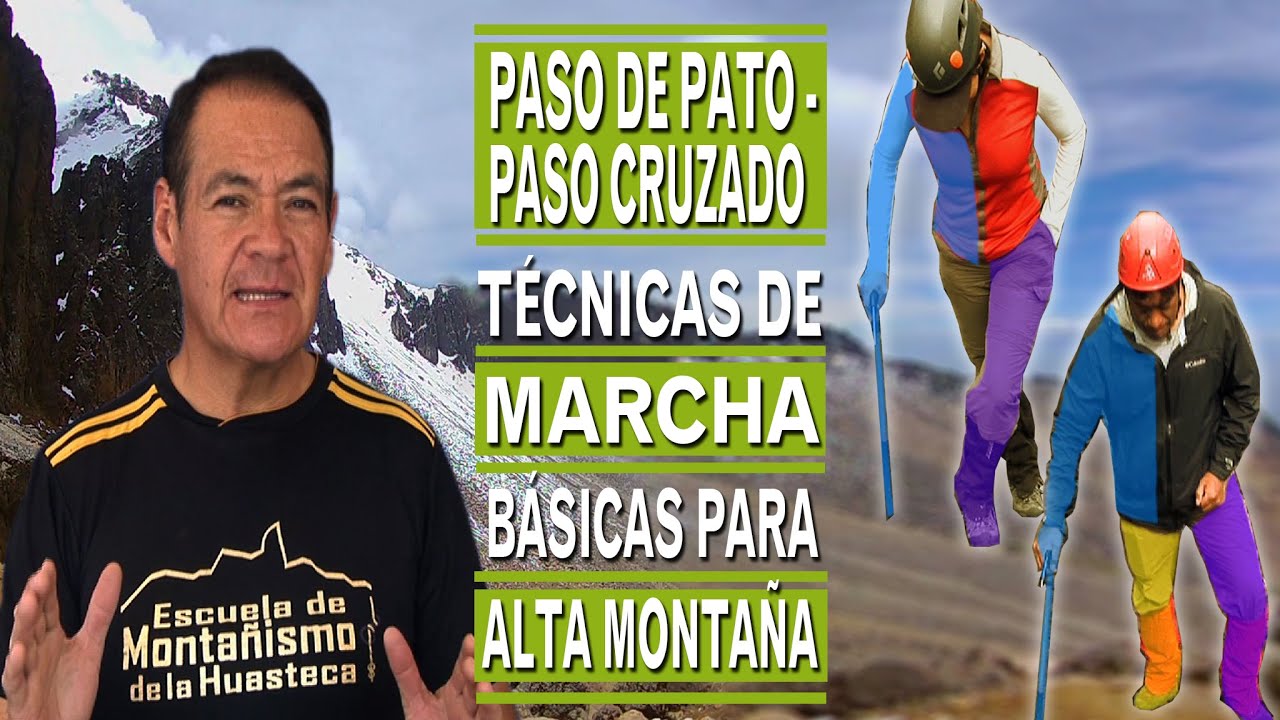 EL PASO DE PATO Y PASO CRUZADO TÉCNICAS DE MARCHA BÁSICAS PARA ALTA MONTAÑA