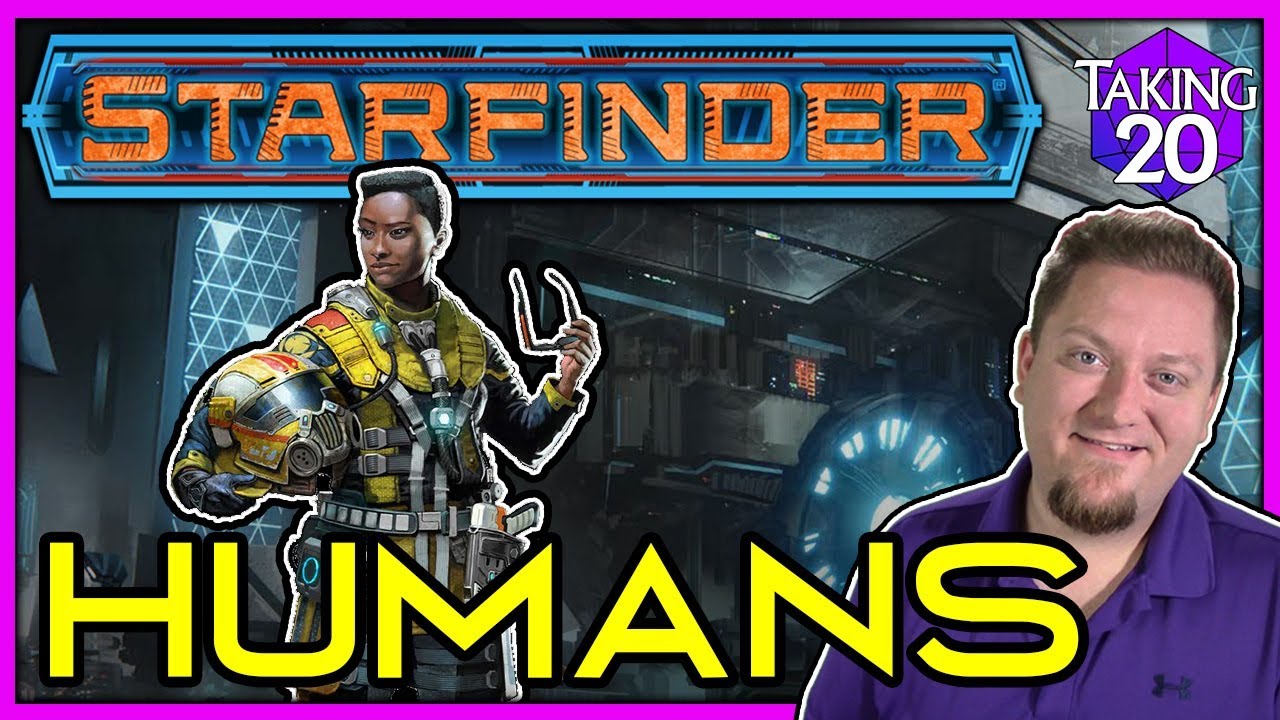Starfinder Races: Humans | How to Play Starfinder | Taking20