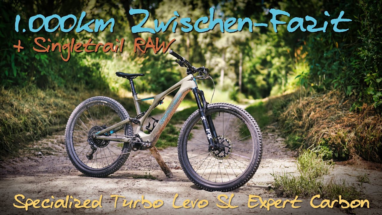 1.000km Fazit zum Specialized Turbo Levo SL Expert Carbon (6 min) + (Rest) Singletrail RAW
