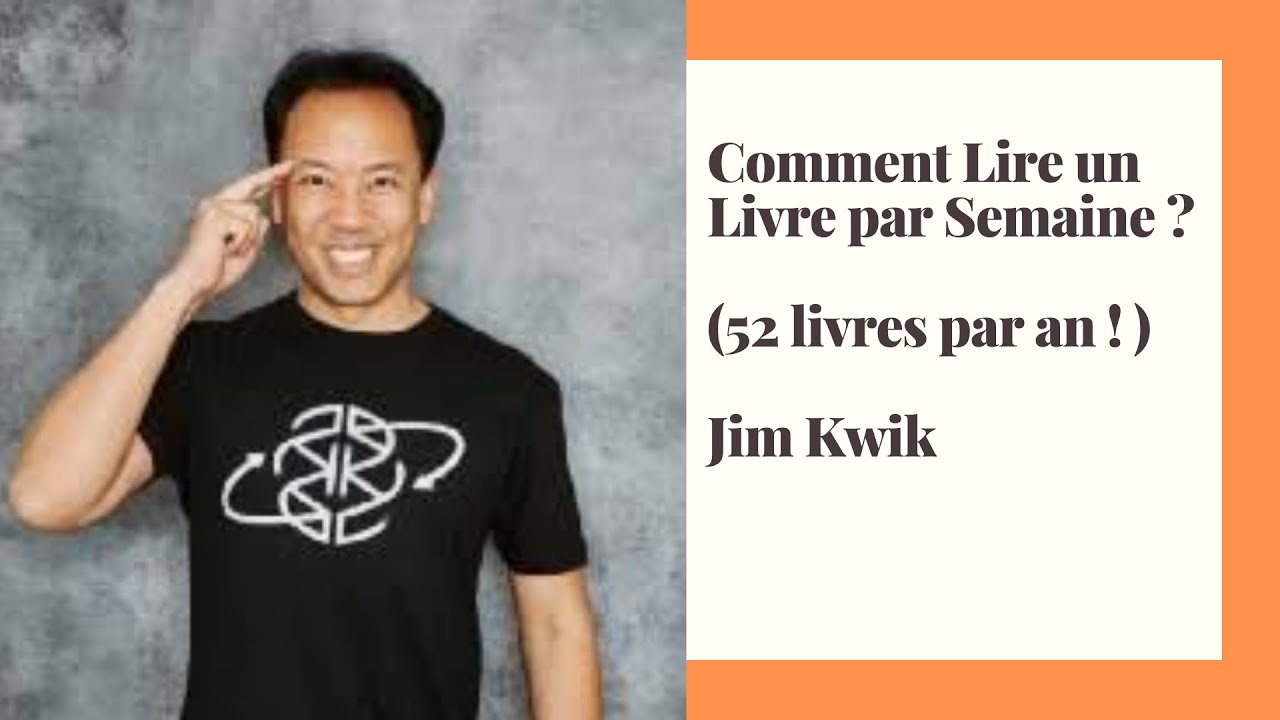 Comment Lire un Livre par Semaine ? ( 52 Livres par an )- Jim Kwik
