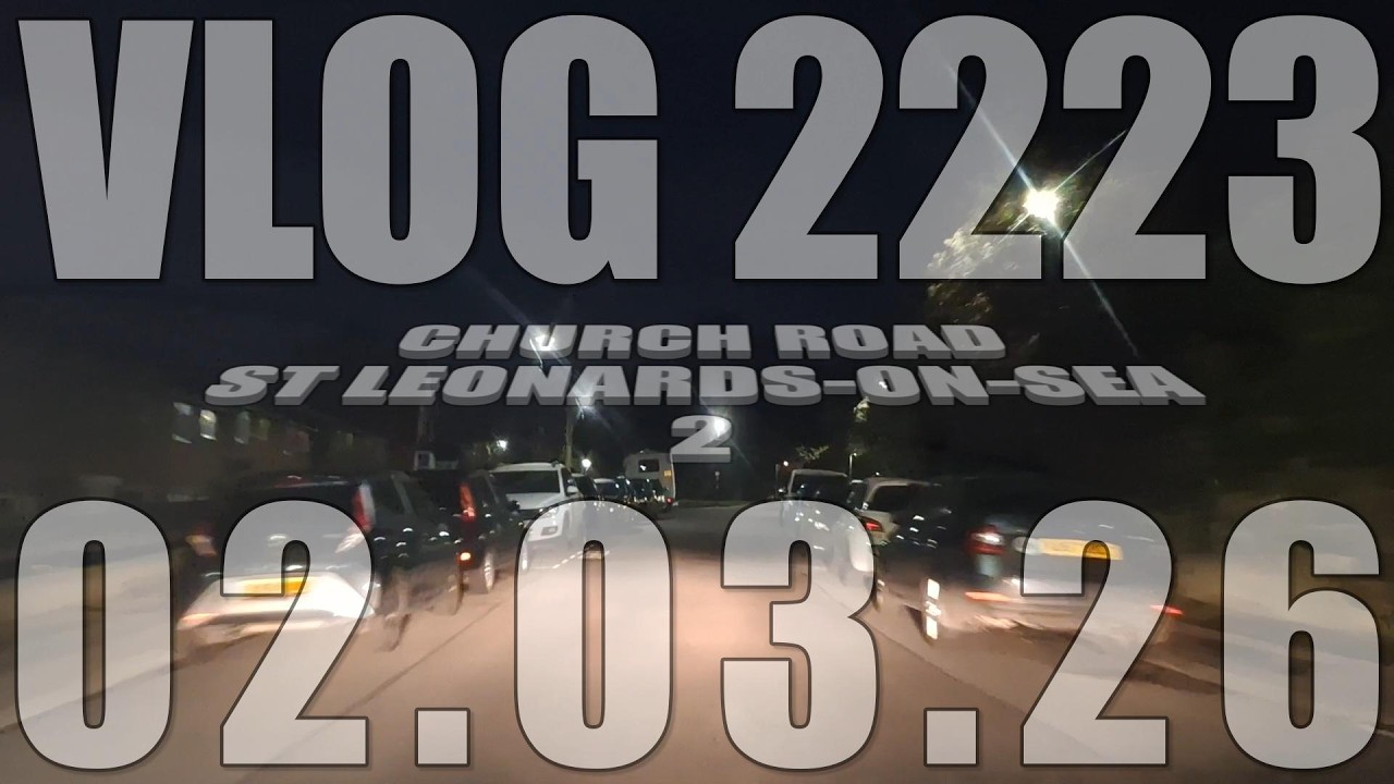 Church Road, St Leonards-on-Sea 2 | VLOG 2223 | 02.03.26 | East Sussex