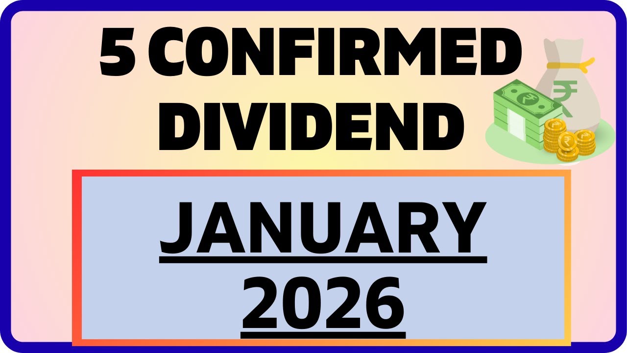 CONFIRMED: 5 Companies list | Dividend in January 2026 | Latest details