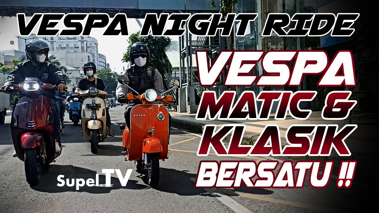 Sunmori Vespa Matic & Klasik Bersama Vespa Night Ride Surabaya