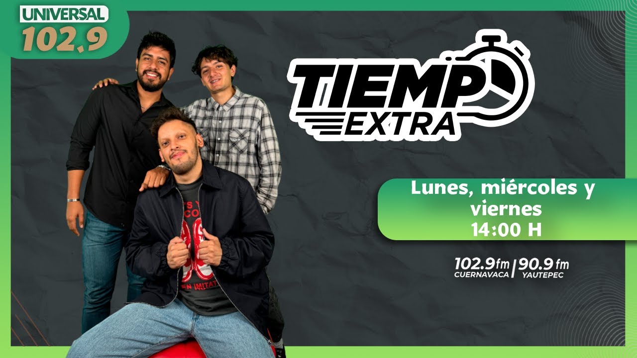 #TiempoExtra - 27|02|2026