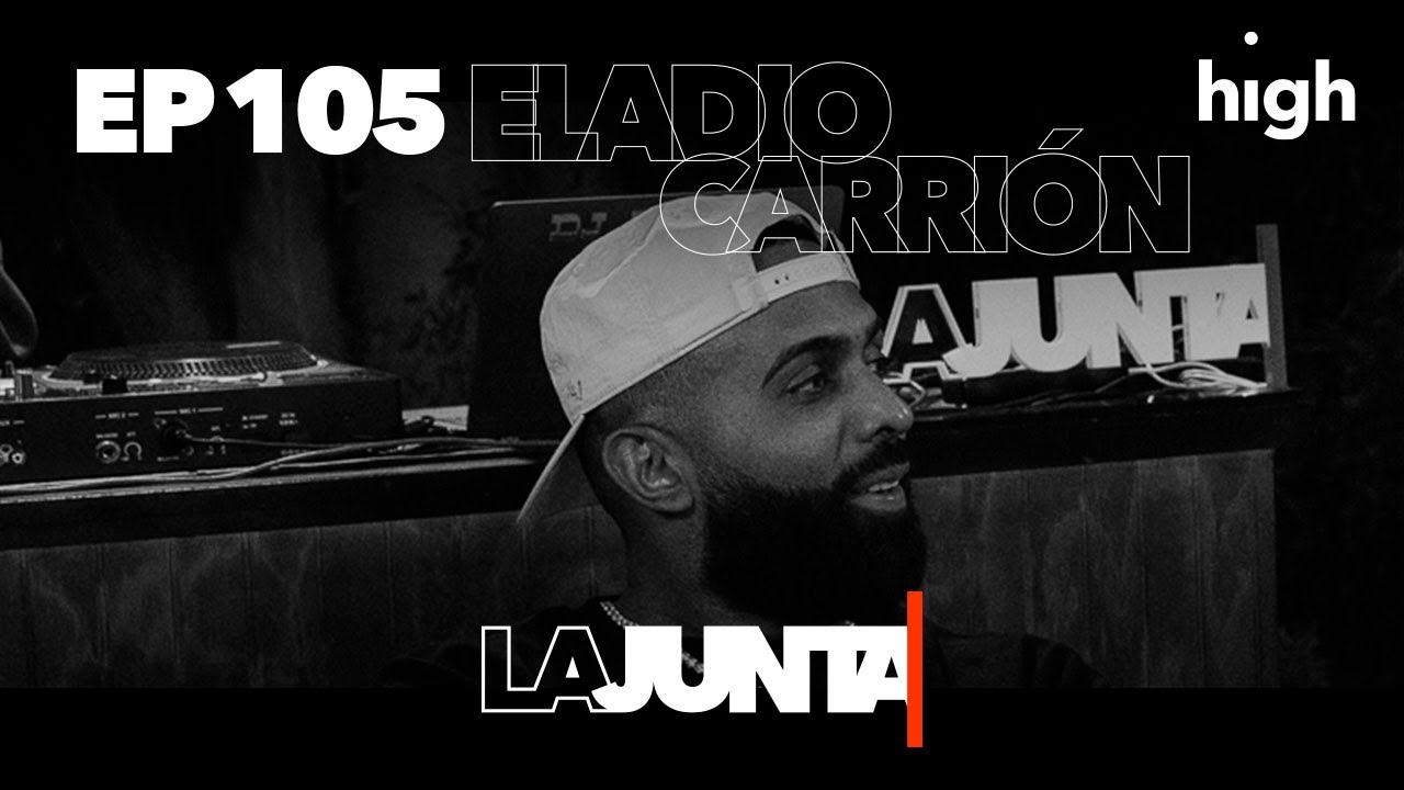 #LaJunta | Entrevista a ELADIO CARRIÓN “DIOS ME PUSO A HACER CADA COSA PARA CREAR AL MONSTRUO”