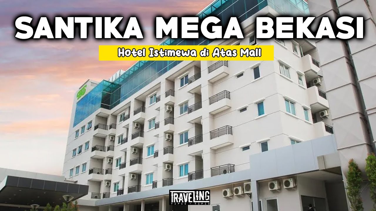 HOTEL SANTIKA MEGA BEKASI - Hotel Istimewa Berada di Atas Mall