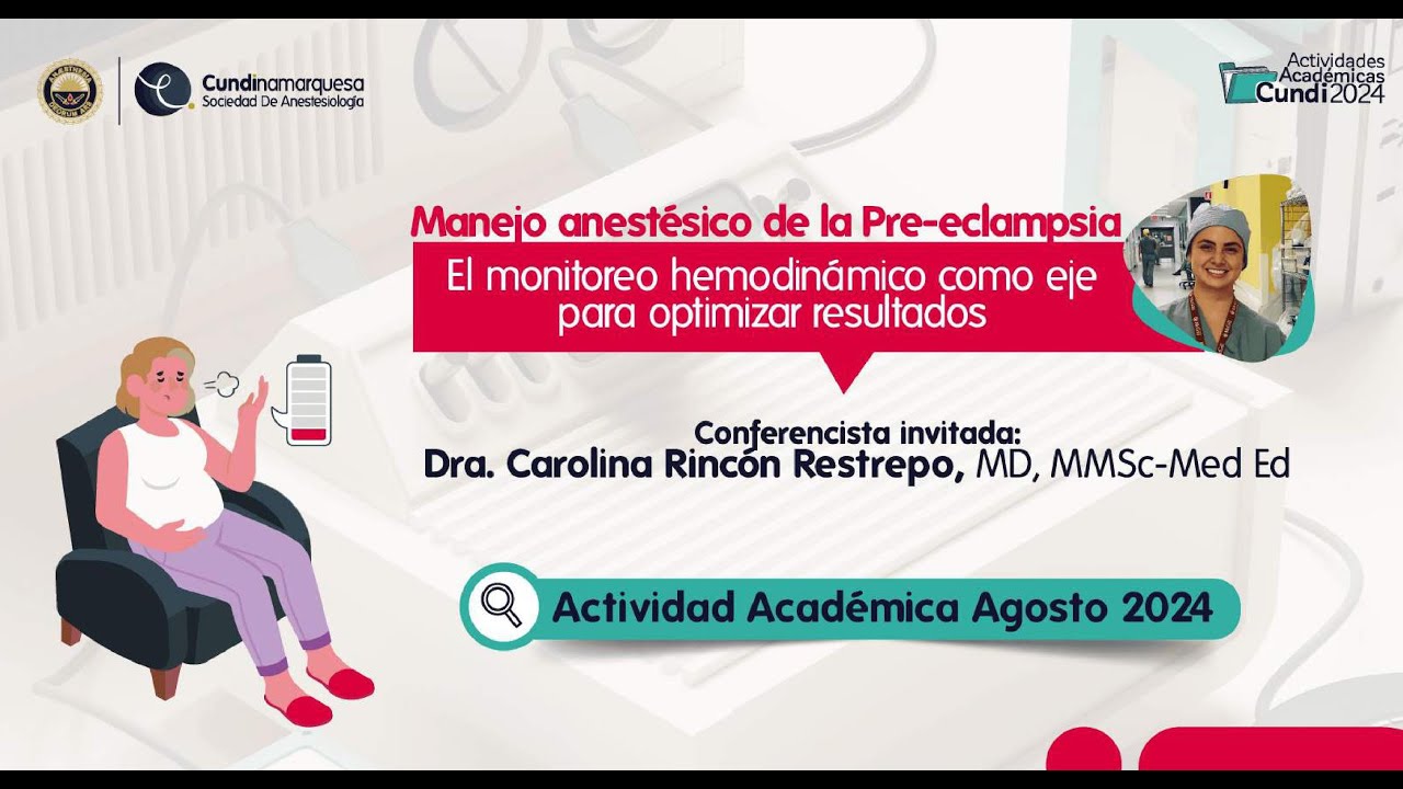 Actividad Académica Agosto 2024 - Manejo anestésico de la Pre-eclampsia: el monitoreo hemodinámico