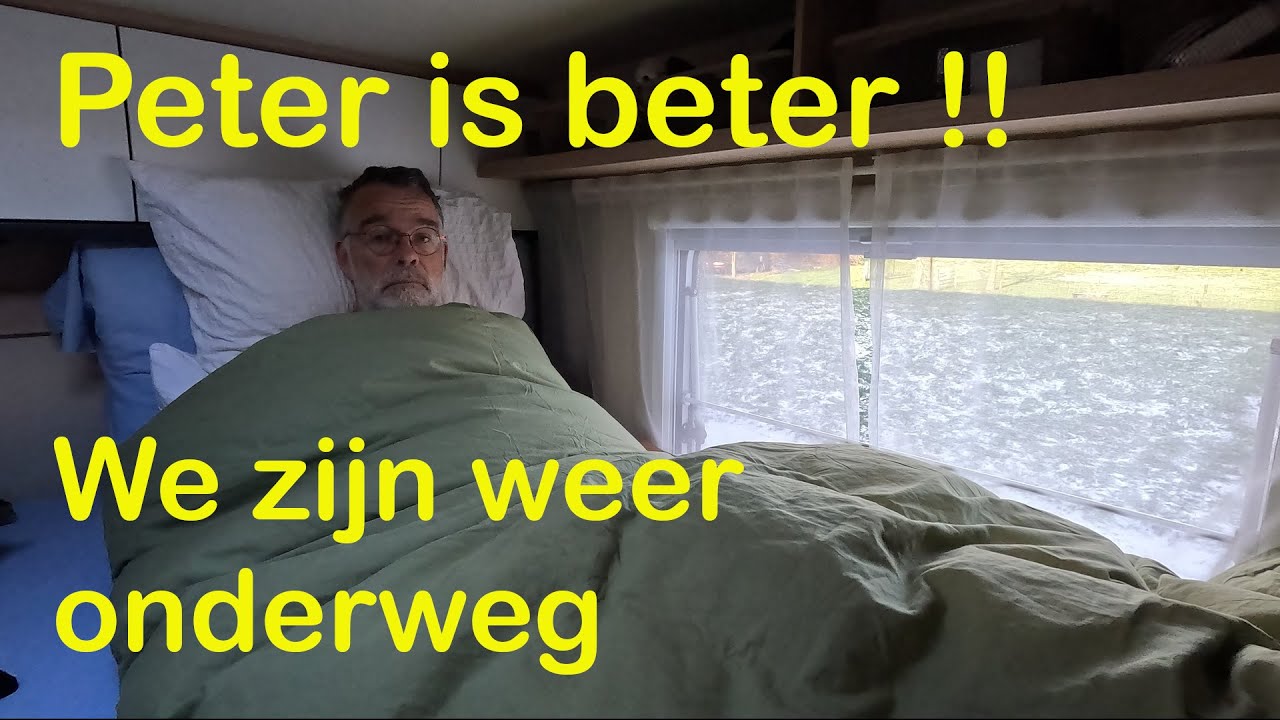 Peter is beter!  We gaan weer onderweg