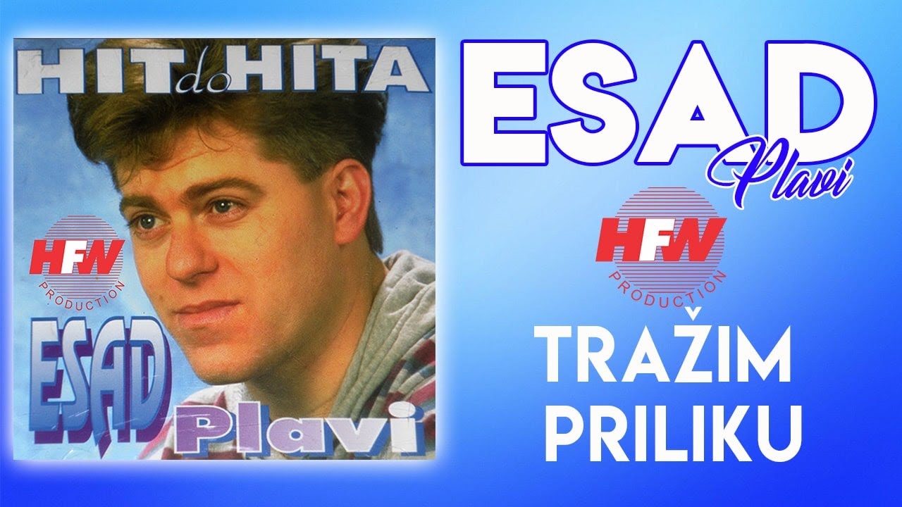 Esad Plavi - Tražim priliku (Audio 1994)