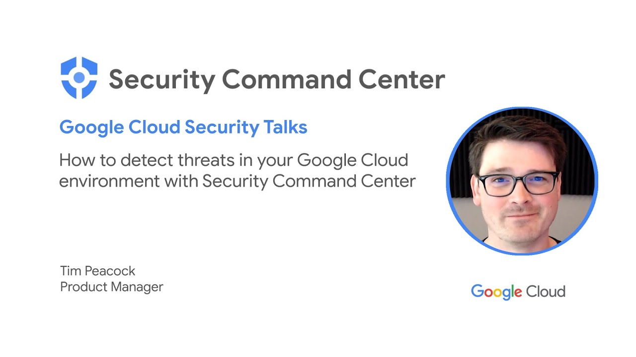 How to detect threats in your Google Cloud environment with Security Command Center