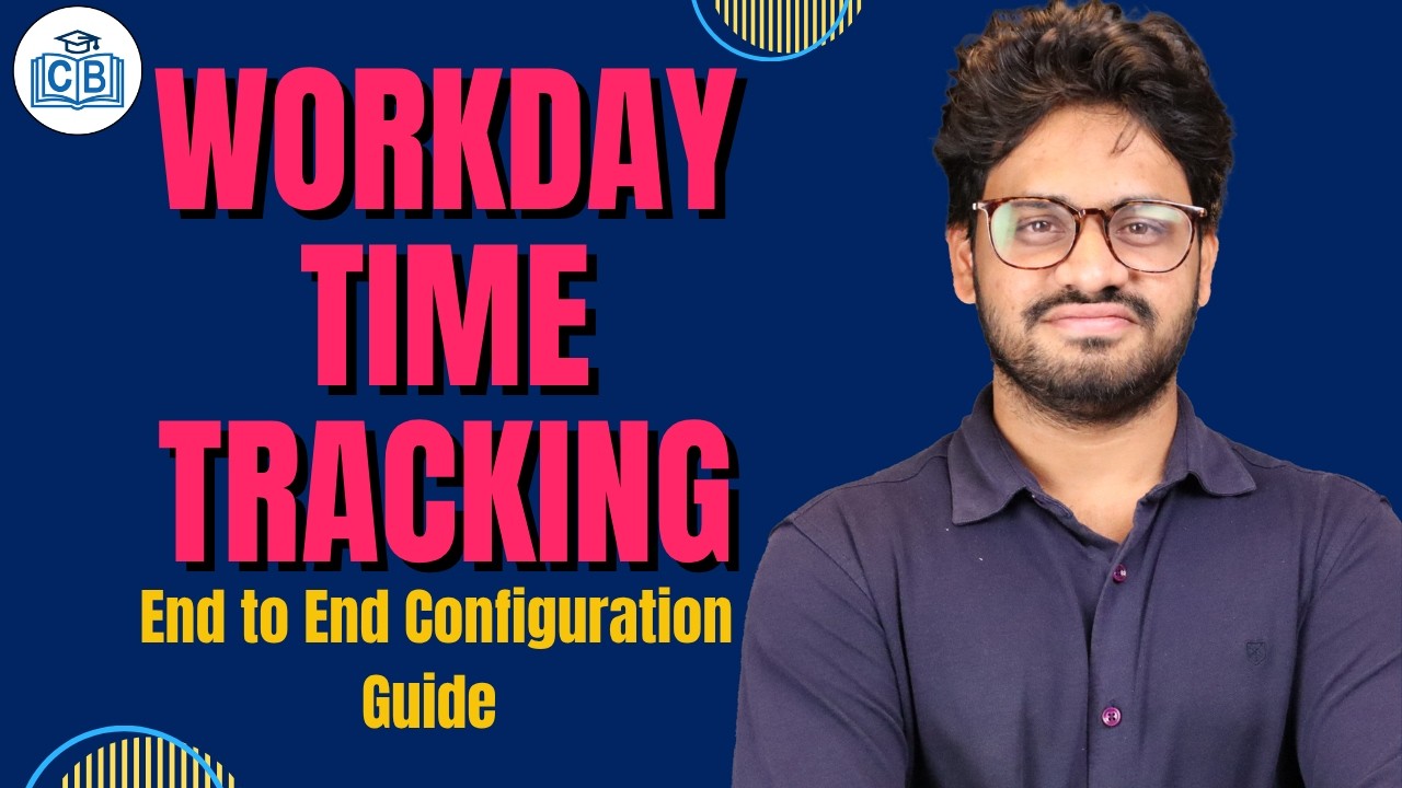 Workday Time Tracking End to End Configuration Guide  | Learn Workday Time Tracking | CyberBrainer