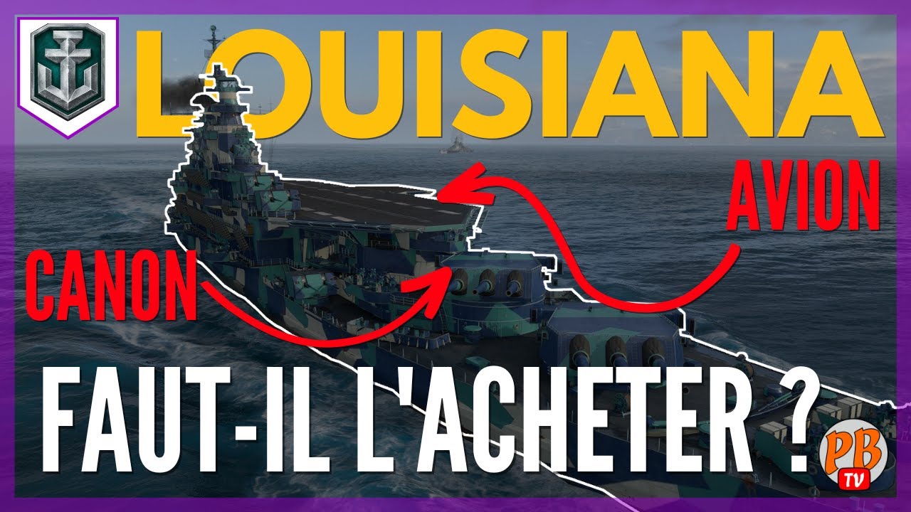 [WoWs FR] GUIDE LOUISIANA - REVUE DU CUIRASSE T10 US - WORLD OF WARSHIPS (français)