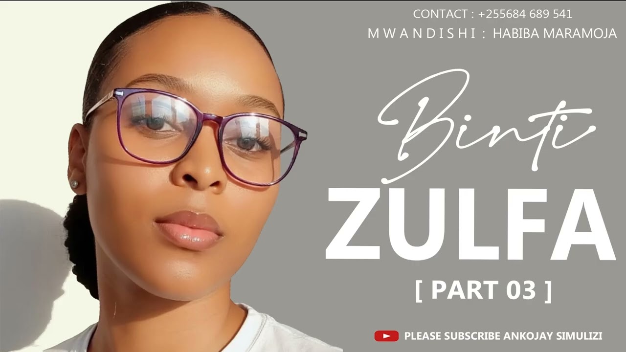 BINTI ZULFA - PART 03